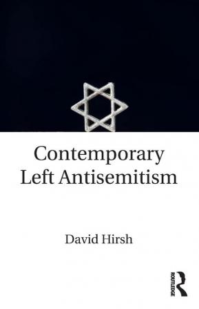 Contemporary Left Antisemitism