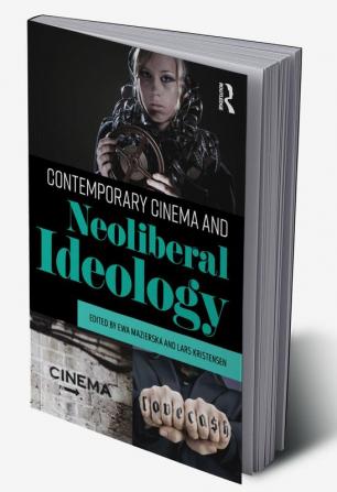 Contemporary Cinema and Neoliberal Ideology