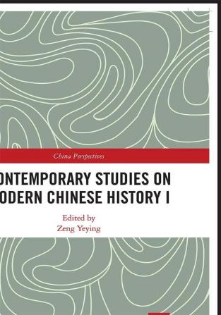 Contemporary Studies on Modern Chinese History I