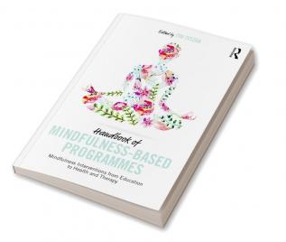 Handbook of Mindfulness-Based Programmes