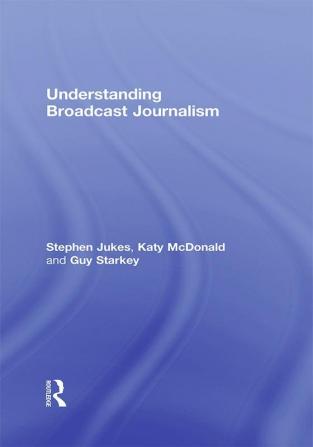 Understanding Broadcast Journalism