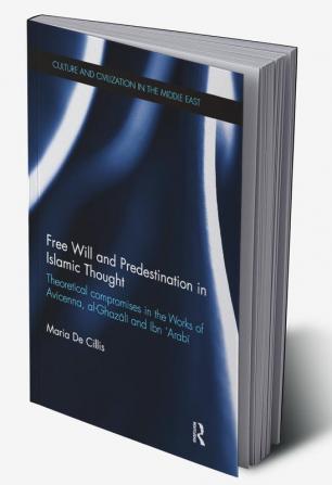 Free Will and Predestination in Islamic Thought