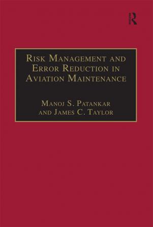 Risk Management and Error Reduction in Aviation Maintenance