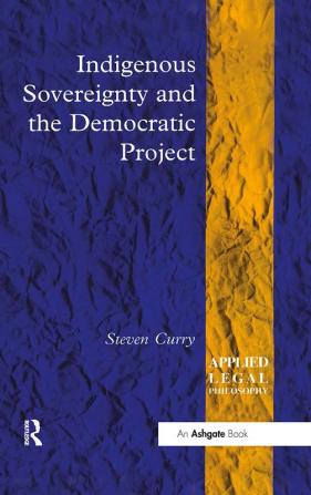 Indigenous Sovereignty and the Democratic Project