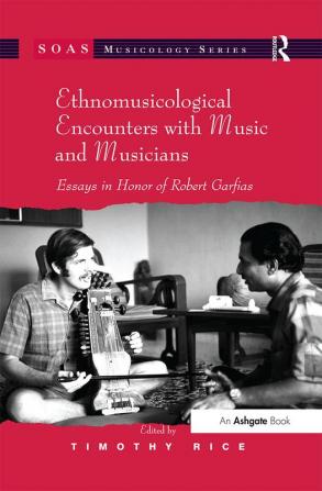 Ethnomusicological Encounters with Music and Musicians