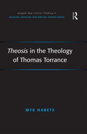 Theosis in the Theology of Thomas Torrance