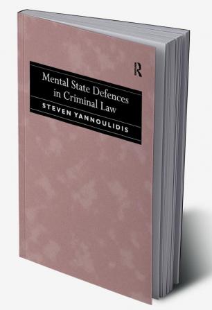 Mental State Defences in Criminal Law