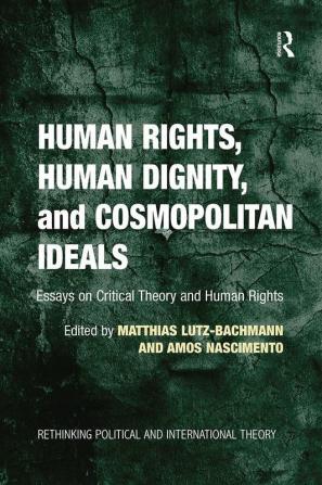 Human Rights Human Dignity and Cosmopolitan Ideals