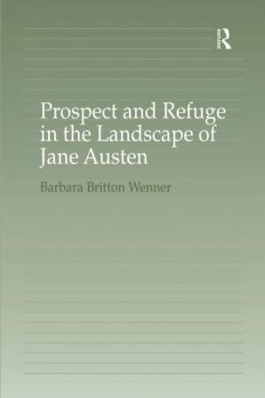 Prospect and Refuge in the Landscape of Jane Austen