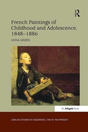 French Paintings of Childhood and Adolescence 1848–1886