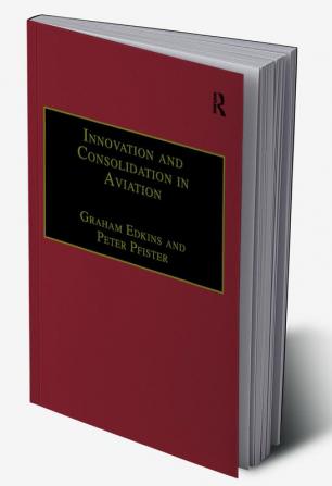 Innovation and Consolidation in Aviation