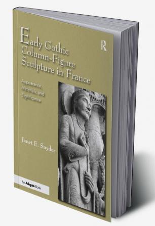 Early Gothic Column-Figure Sculpture in France