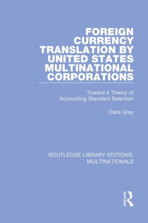 Foreign Currency Translation by United States Multinational Corporations