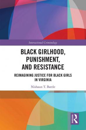 Black Girlhood Punishment and Resistance