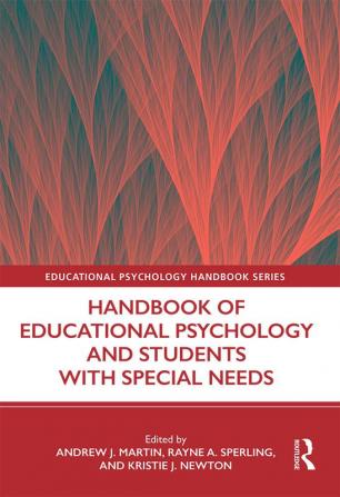 Handbook of Educational Psychology and Students with Special Needs