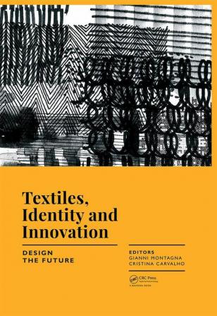 Textiles Identity and Innovation: Design the Future