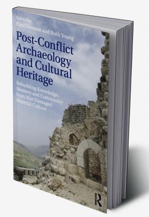 Post-Conflict Archaeology and Cultural Heritage