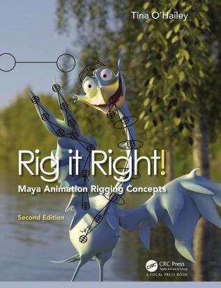 RIG IT RIGHT MAYA ANIMATION RIGGING CONCEPTS 2ED (PB 2019)