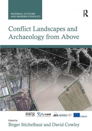 Conflict Landscapes and Archaeology from Above