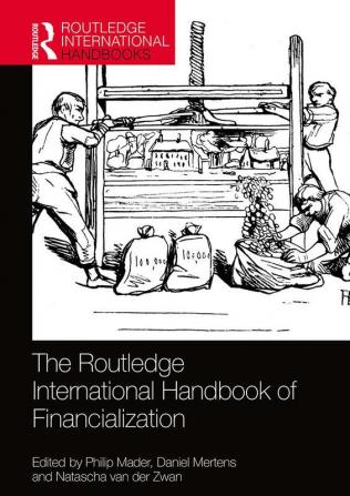 The Routledge International Handbook of Financialization