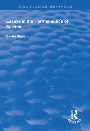 Essays in the Hermeneutics of Science