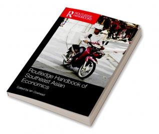 Routledge Handbook of Southeast Asian Economics