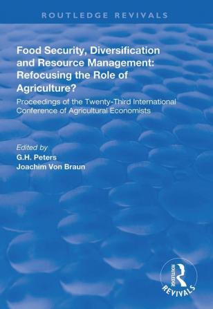 Food Security Diversification and Resource Management: Refocusing the Role of Agriculture?