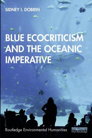 Blue Ecocriticism and the Oceanic Imperative