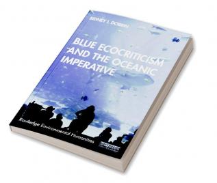 Blue Ecocriticism and the Oceanic Imperative