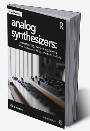 Analog Synthesizers: Understanding Performing Buying