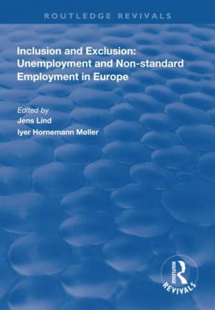 Inclusion and Exclusion: Unemployment and Non-standard Employment in Europe