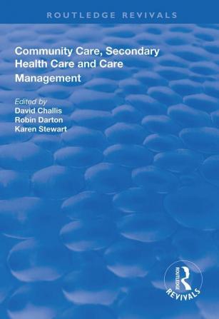 Community Care Secondary Health Care and Care Management