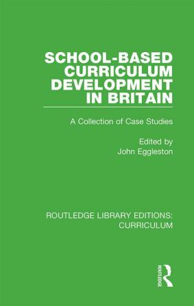 School-based Curriculum Development in Britain