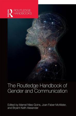 Routledge Handbook of Gender and Communication