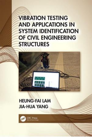 Vibration Testing and Applications in System Identification of Civil Engineering Structures