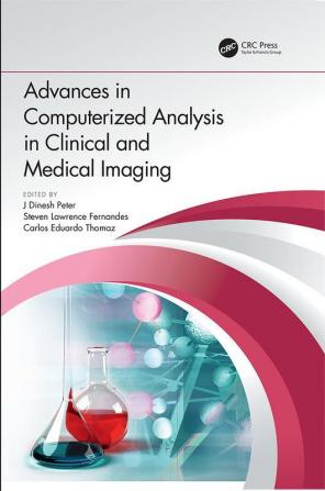 Advances in Computerized Analysis in Clinical and Medical Imaging