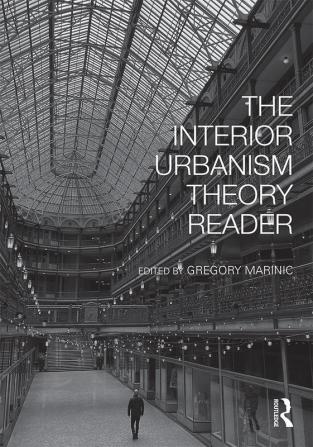 Interior Urbanism Theory Reader