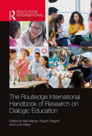 Routledge International Handbook of Research on Dialogic Educatio