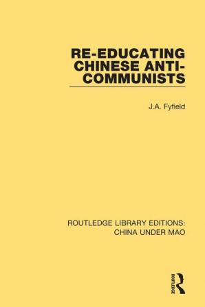 Re-Educating Chinese Anti-Communists