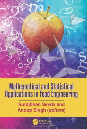 Mathematical and Statistical Applications in Food Engineering