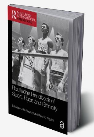 Routledge Handbook of Sport Race and Ethnicity