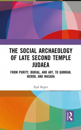 Social Archaeology of Late Second Temple Judaea