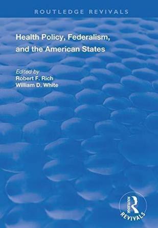 Health Policy Federalism and the American States