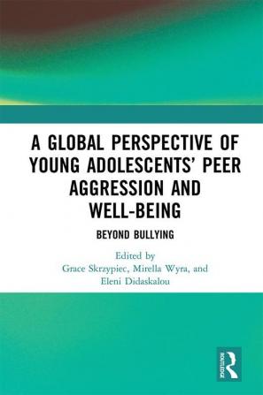 Global Perspective of Young Adolescents’ Peer Aggression and Well-being