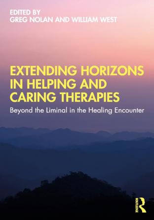 Extending Horizons in Helping and Caring Therapies