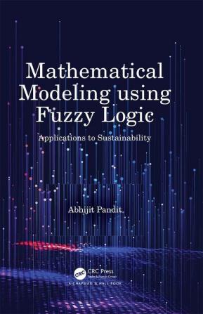 Mathematical Modeling using Fuzzy Logic