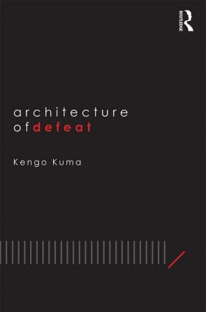 Architecture of Defeat