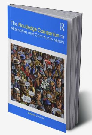 Routledge Companion to Alternative and Community Media