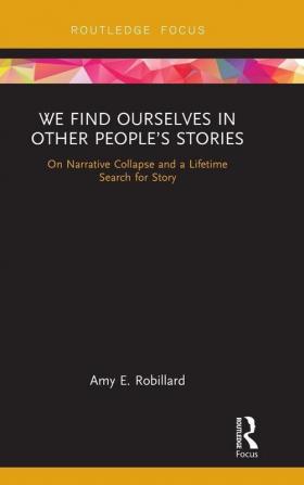 We Find Ourselves in Other People’s Stories