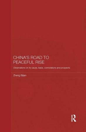 China's Road to Peaceful Rise